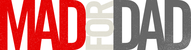 Mad for Dad